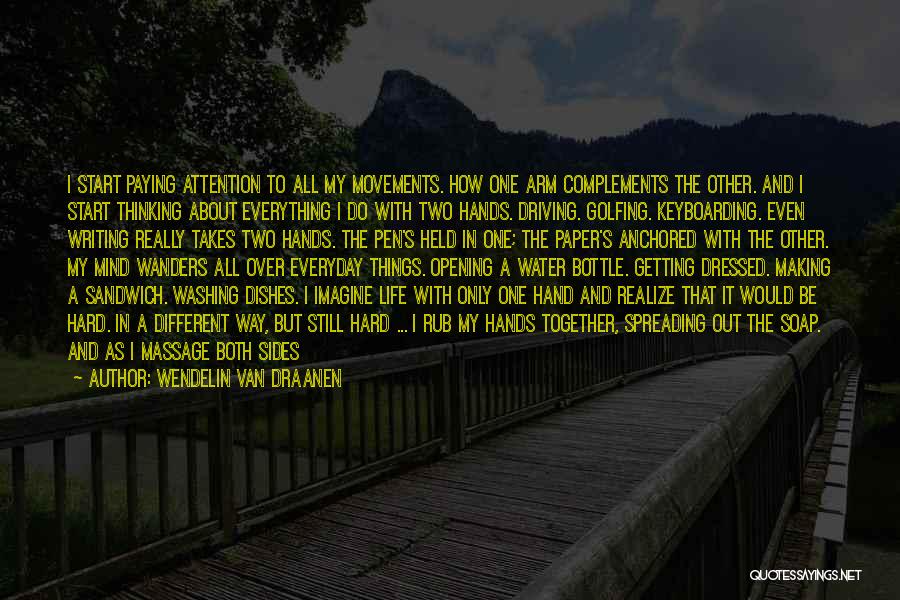 Two Sides To Everything Quotes By Wendelin Van Draanen