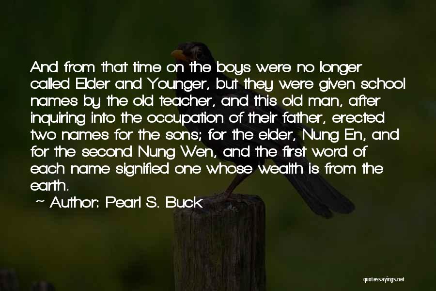 Two Sons Quotes By Pearl S. Buck