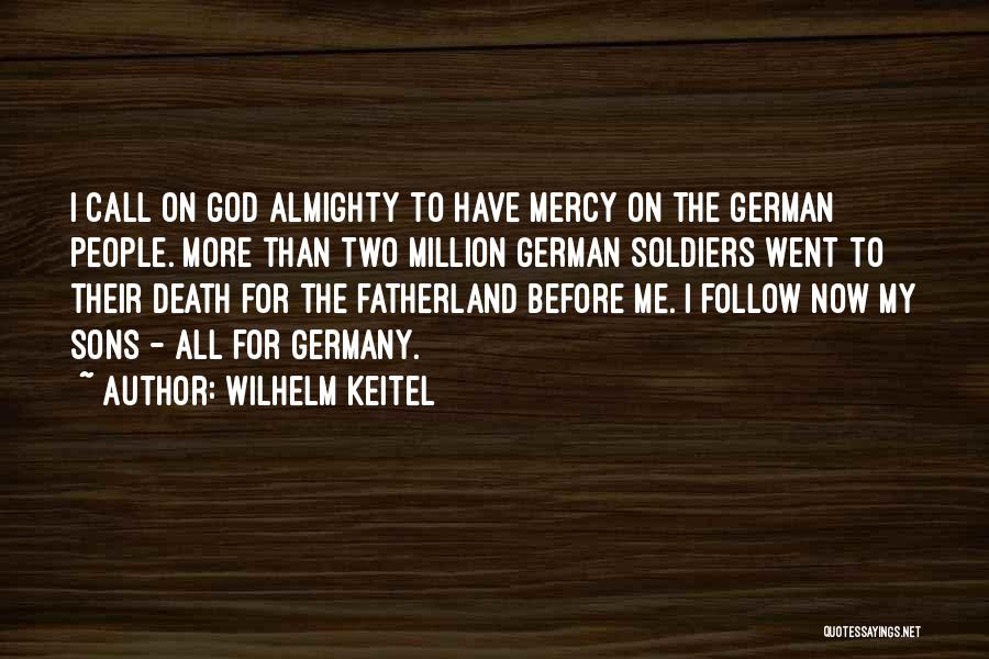 Two Sons Quotes By Wilhelm Keitel