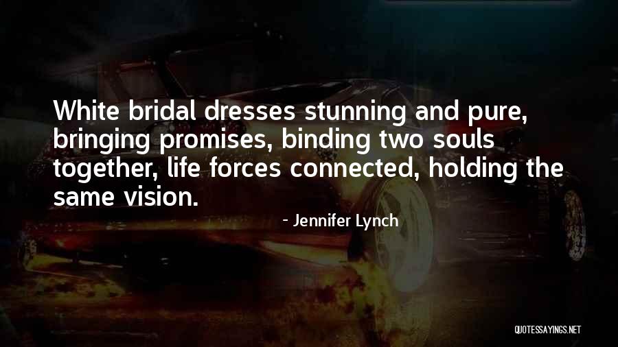 Two Souls Connected Quotes By Jennifer Lynch