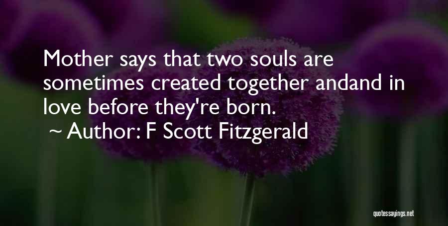 Two Souls In Love Quotes By F Scott Fitzgerald