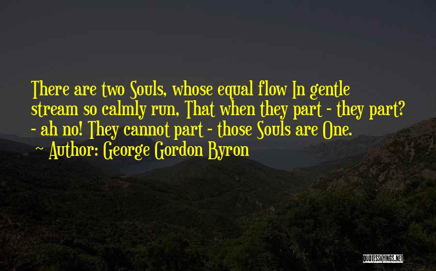 Two Souls In Love Quotes By George Gordon Byron