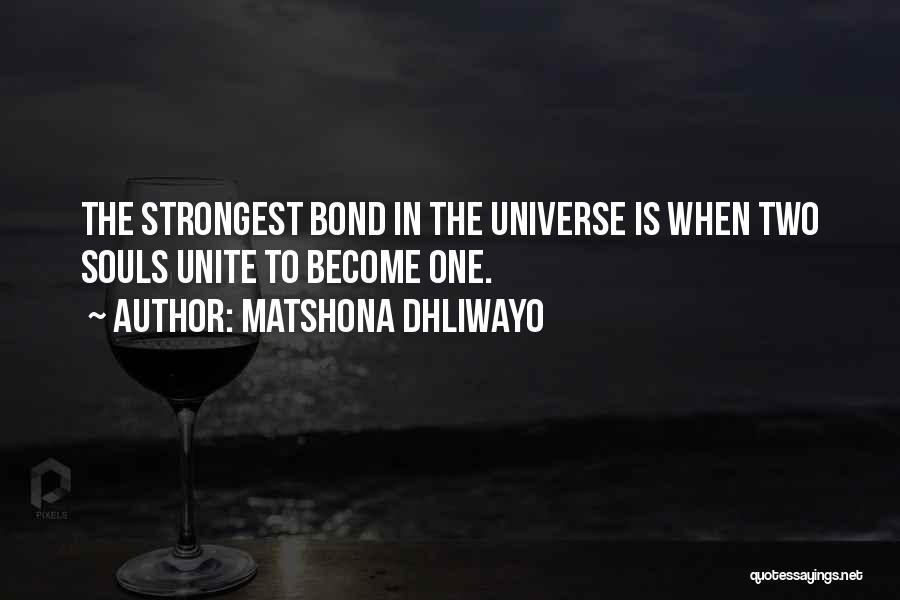 Two Souls In Love Quotes By Matshona Dhliwayo