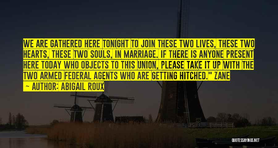 Two Souls Marriage Quotes By Abigail Roux