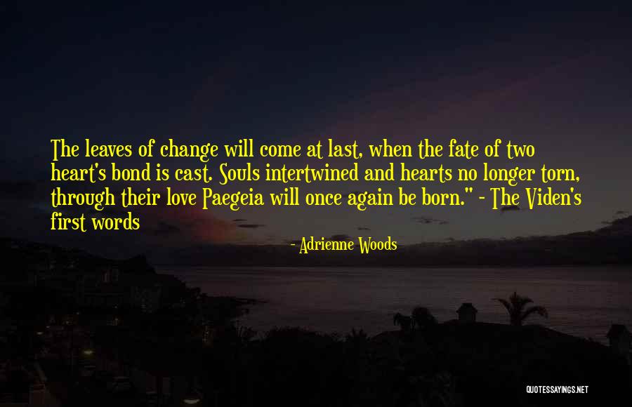 Two Souls One Heart Quotes By Adrienne Woods Two Souls One Heart Quotes By Adrienne Woods
