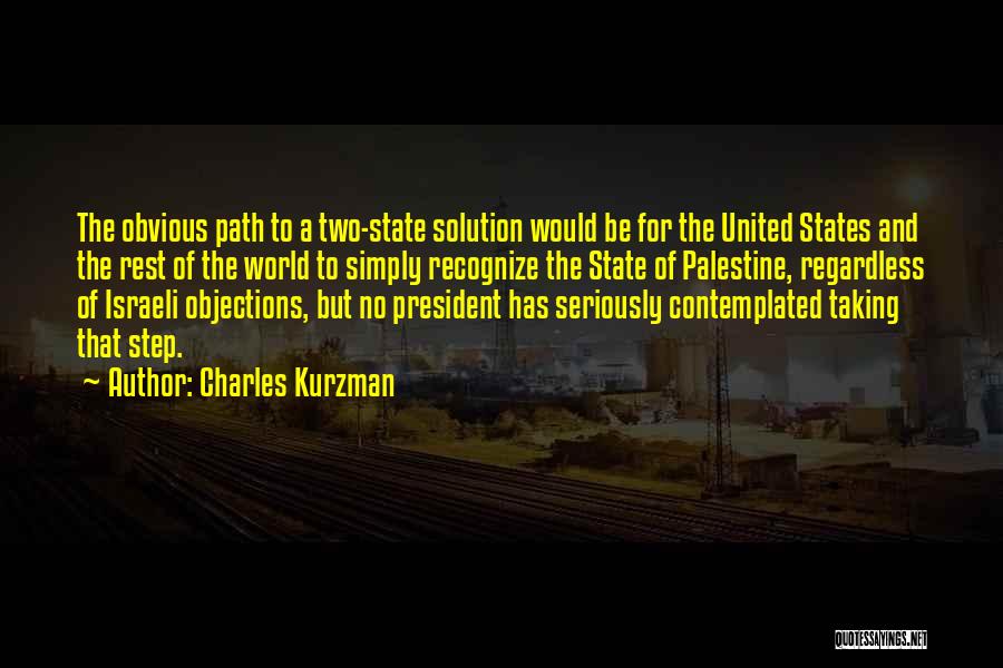 Two State Solution Quotes By Charles Kurzman