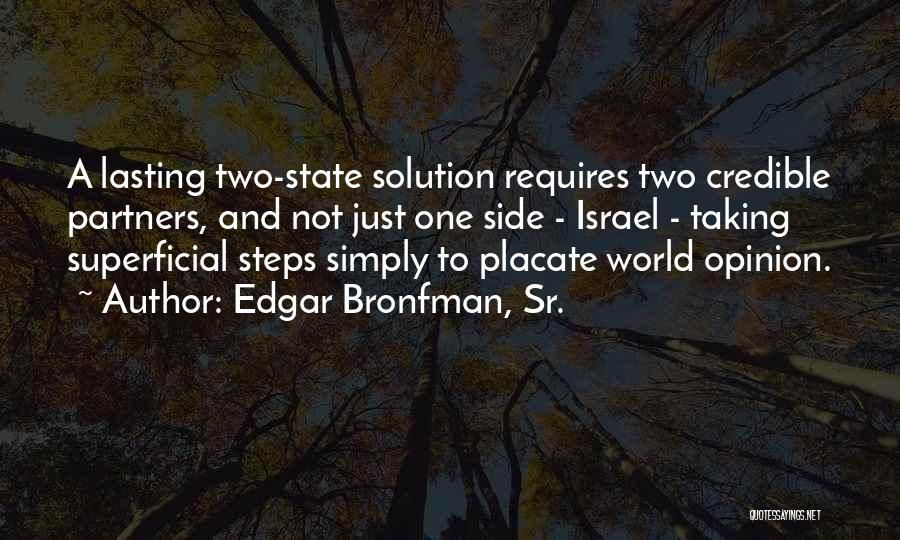 Two State Solution Quotes By Edgar Bronfman, Sr.