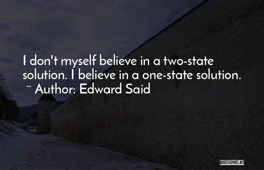 Two State Solution Quotes By Edward Said