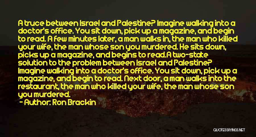 Two State Solution Quotes By Ron Brackin