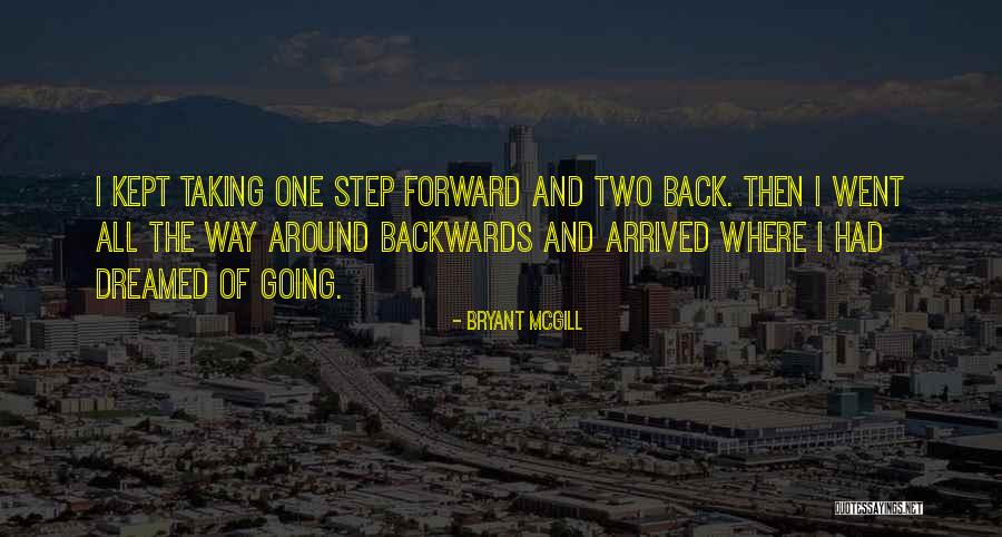 Two Step Forward One Step Back Quotes By Bryant McGill Two Step Forward One Step Back Quotes By Bryant McGill