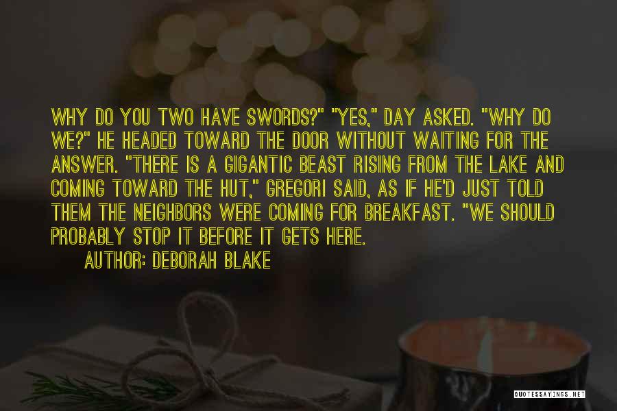 Two Swords Quotes By Deborah Blake