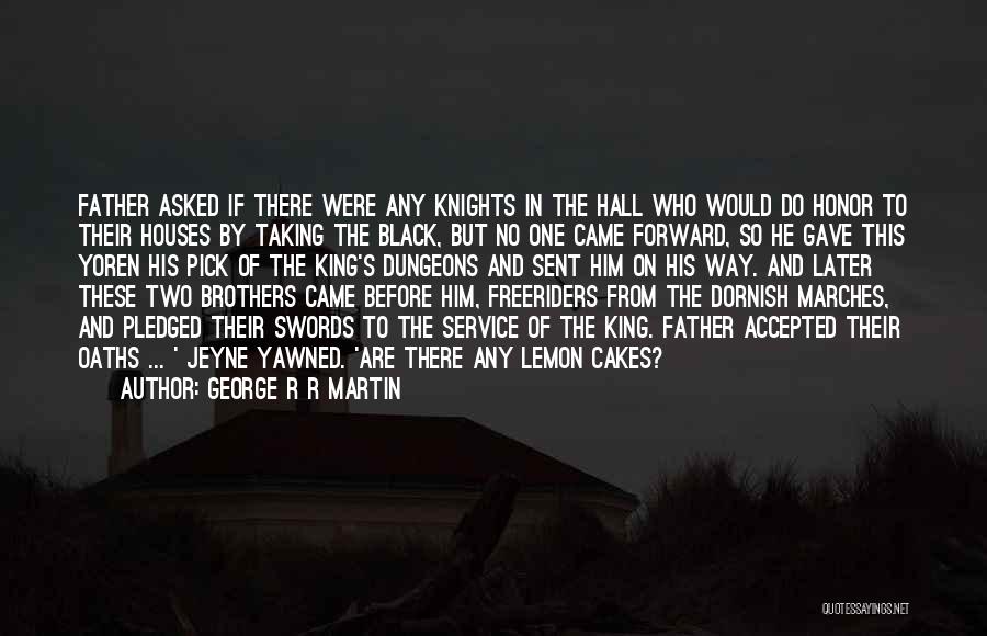 Two Swords Quotes By George R R Martin