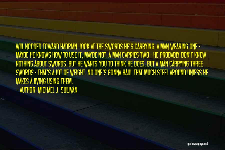 Two Swords Quotes By Michael J. Sullivan