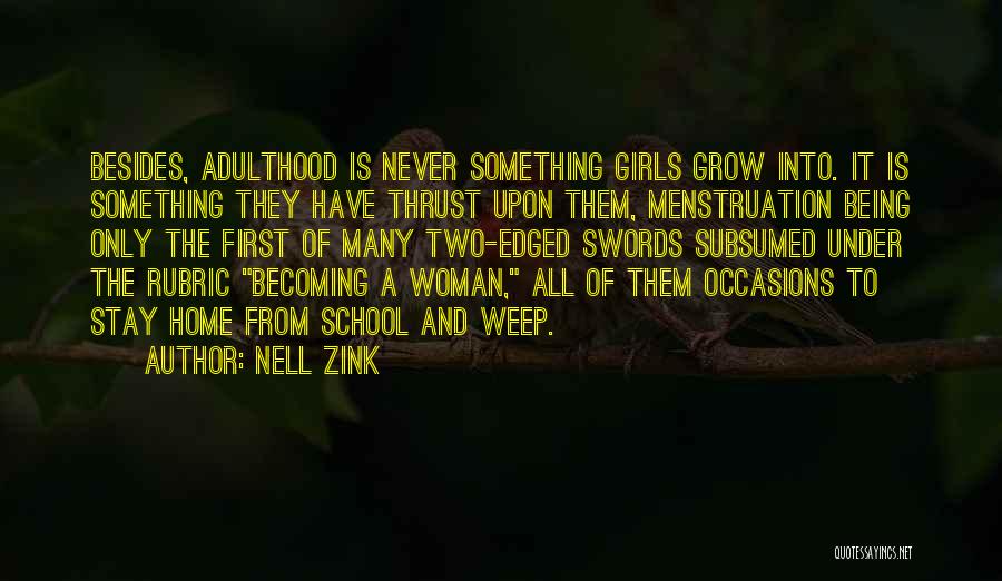 Two Swords Quotes By Nell Zink