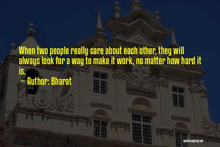Two The Hard Way Quotes By Bharat
