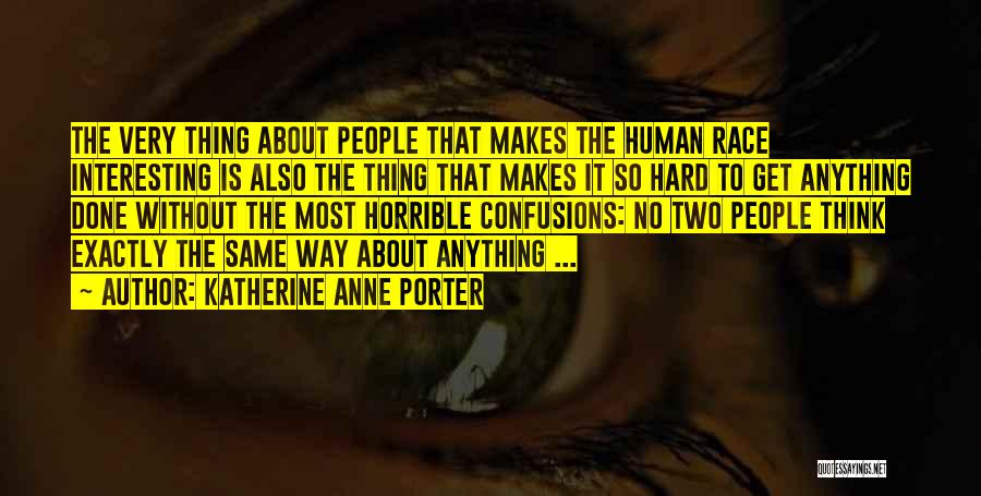 Two The Hard Way Quotes By Katherine Anne Porter