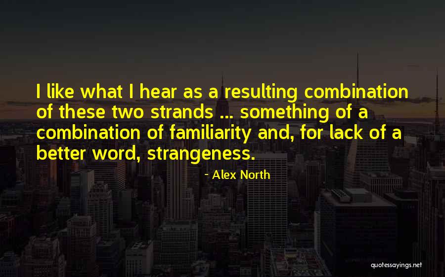 Two Things Are Better Than One Quotes By Alex North Two Things Are Better Than One Quotes By Alex North
