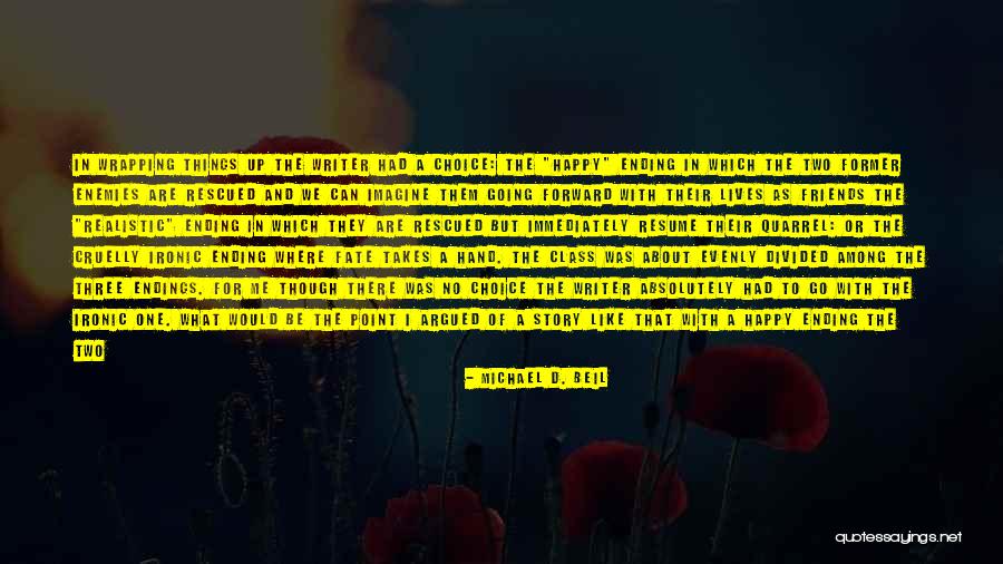 Two Things That Go Together Quotes By Michael D. Beil Two Things That Go Together Quotes By Michael D. Beil