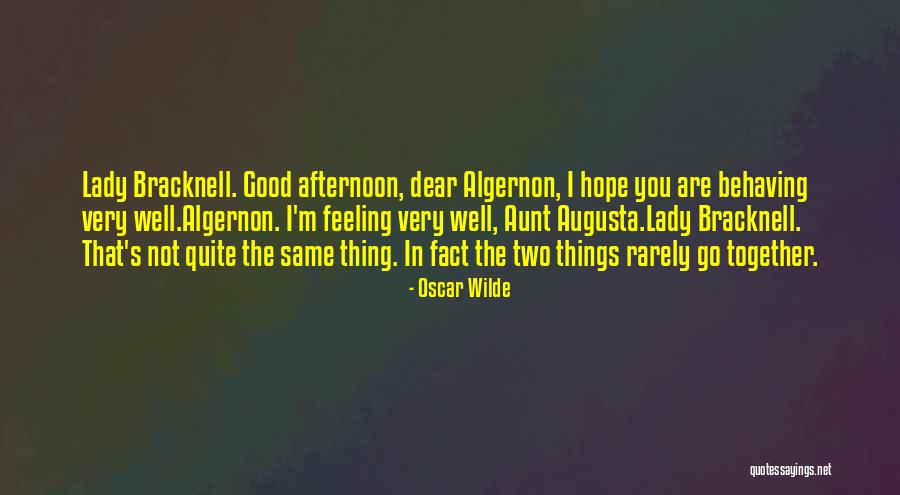 Two Things That Go Together Quotes By Oscar Wilde Two Things That Go Together Quotes By Oscar Wilde