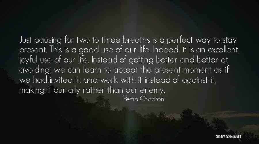 Two Three Way Quotes By Pema Chodron Two Three Way Quotes By Pema Chodron
