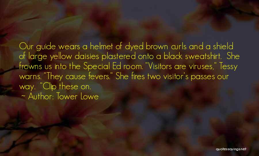 Two Tower Quotes By Tower Lowe