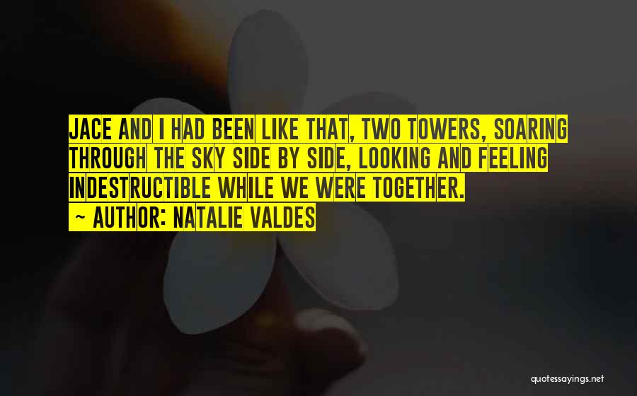 Two Towers Love Quotes By Natalie Valdes