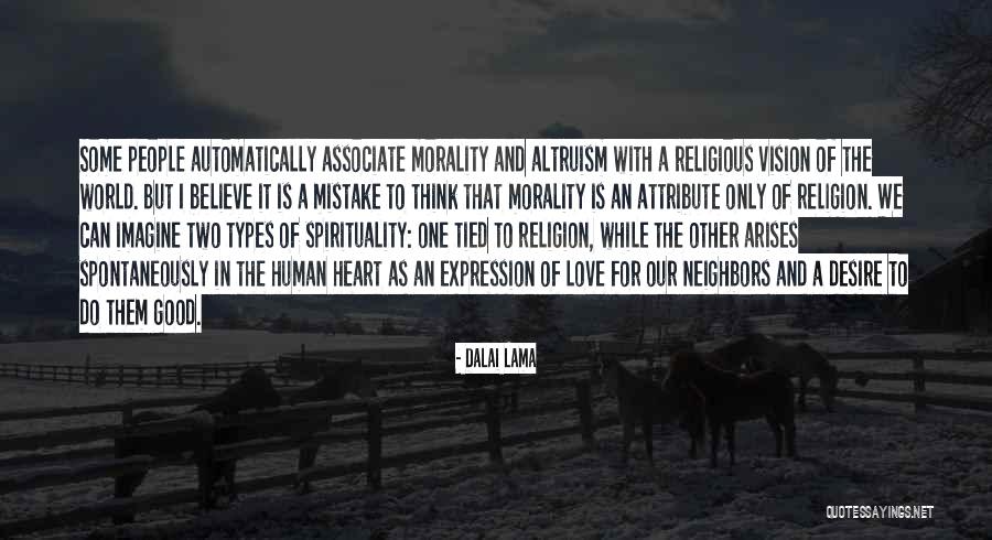 Two Types Of Love Quotes By Dalai Lama Two Types Of Love Quotes By Dalai Lama