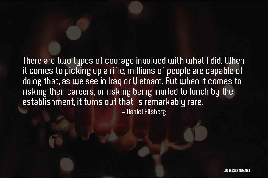 Two Types Quotes By Daniel Ellsberg Two Types Quotes By Daniel Ellsberg