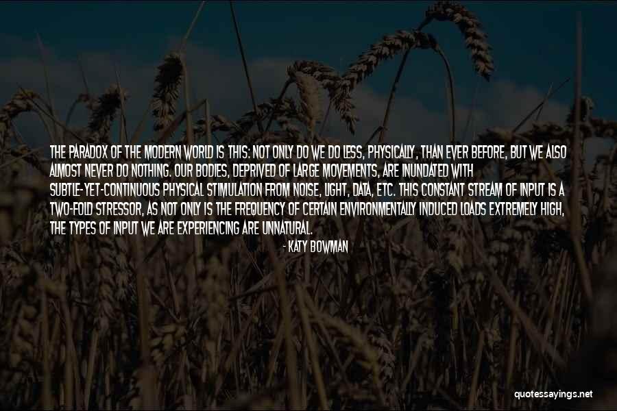 Two Types Quotes By Katy Bowman Two Types Quotes By Katy Bowman