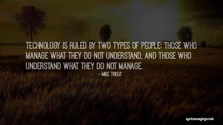 Two Types Quotes By Mike Trout Two Types Quotes By Mike Trout