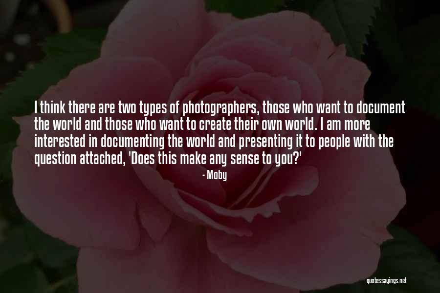 Two Types Quotes By Moby Two Types Quotes By Moby