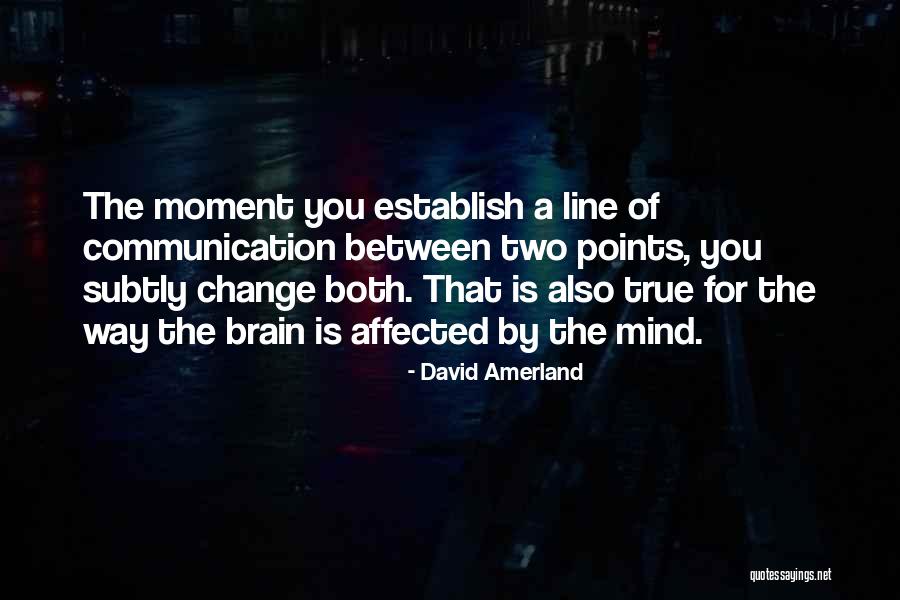 Two Way Communication Quotes By David Amerland Two Way Communication Quotes By David Amerland