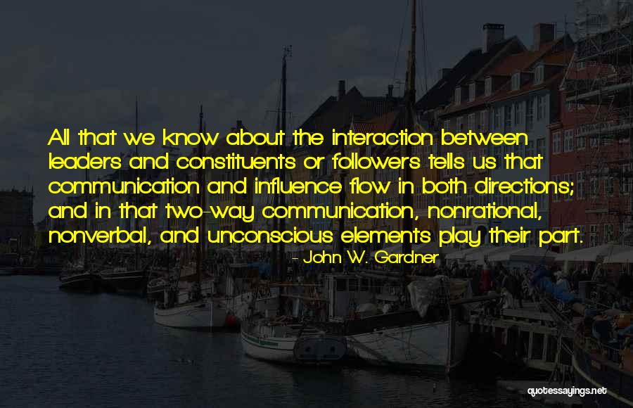 Two Way Communication Quotes By John W. Gardner Two Way Communication Quotes By John W. Gardner