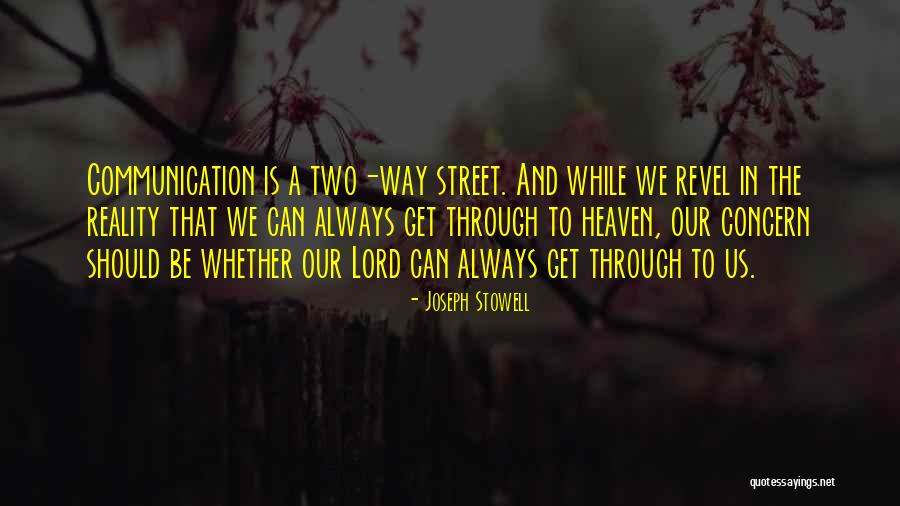 Two Way Communication Quotes By Joseph Stowell Two Way Communication Quotes By Joseph Stowell