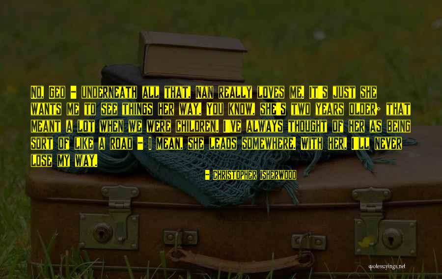 Two Way Friendship Quotes By Christopher Isherwood Two Way Friendship Quotes By Christopher Isherwood