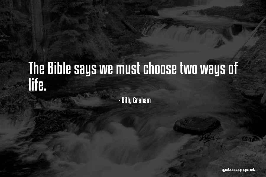 Two Ways Of Life Quotes By Billy Graham