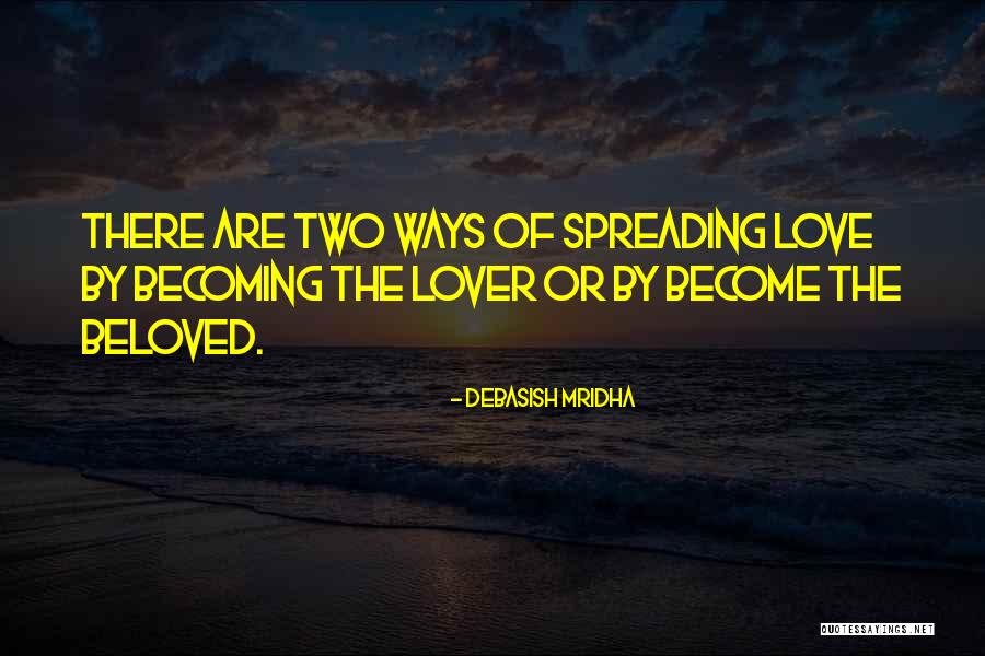 Two Ways Of Life Quotes By Debasish Mridha