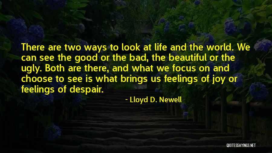 Two Ways Of Life Quotes By Lloyd D. Newell