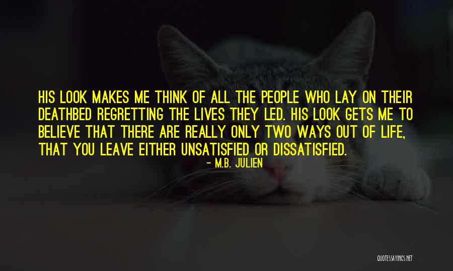 Two Ways Of Life Quotes By M.B. Julien