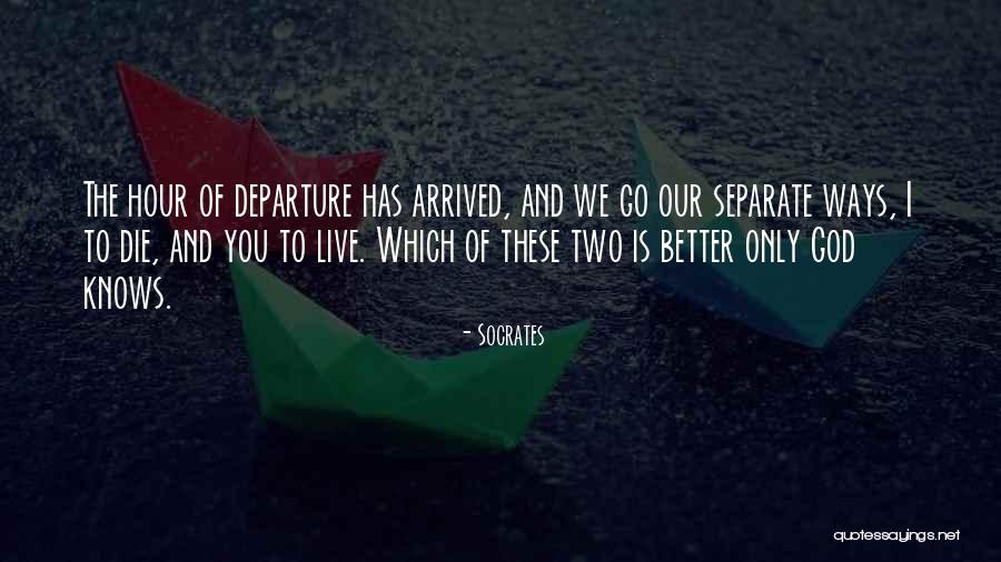 Two Ways Of Life Quotes By Socrates