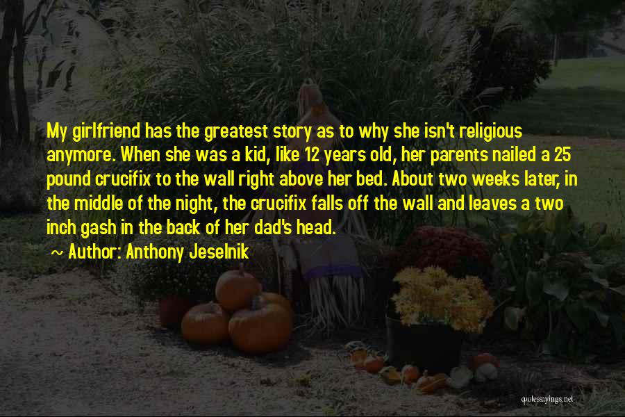Two Weeks Quotes By Anthony Jeselnik