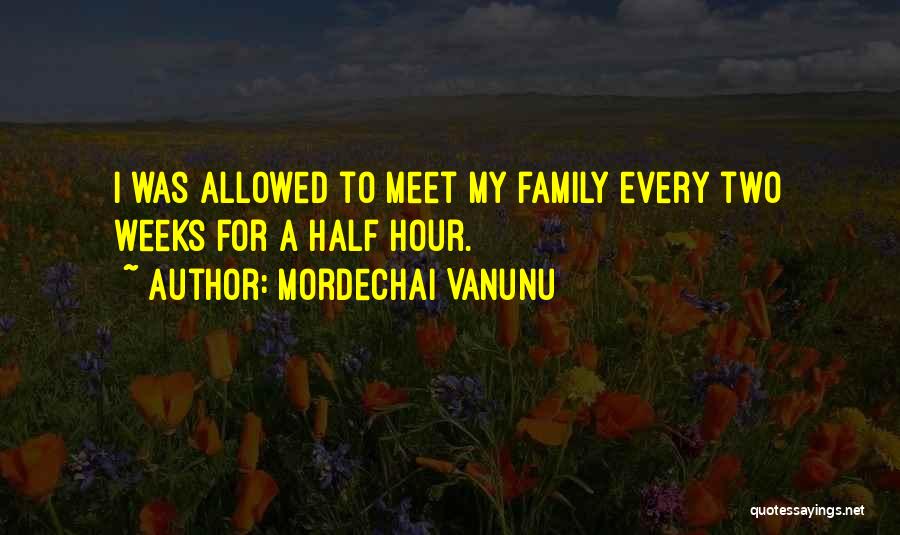 Two Weeks Quotes By Mordechai Vanunu