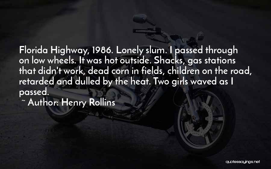 Two Wheels Quotes By Henry Rollins