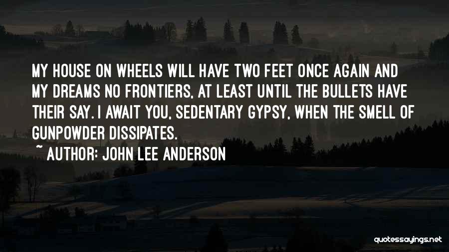 Two Wheels Quotes By John Lee Anderson