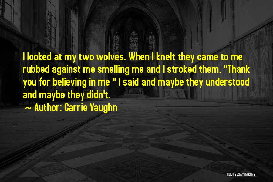 Two Wolves Quotes By Carrie Vaughn