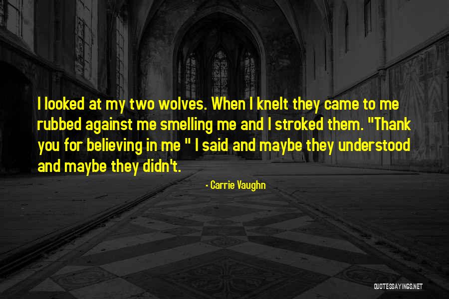 Two Wolves Quotes By Carrie Vaughn