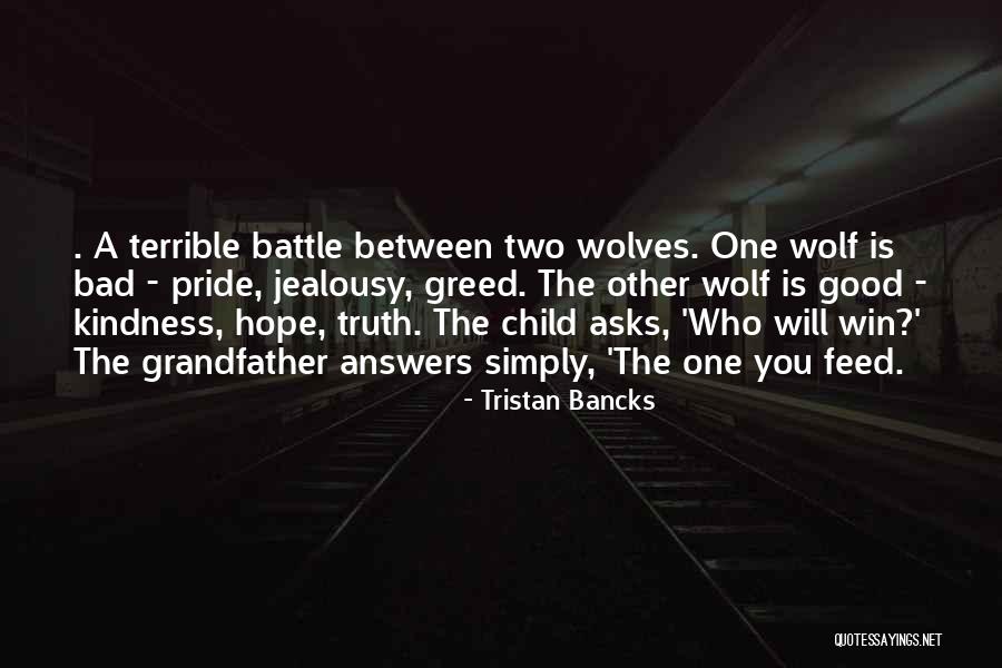 Two Wolves Quotes By Tristan Bancks