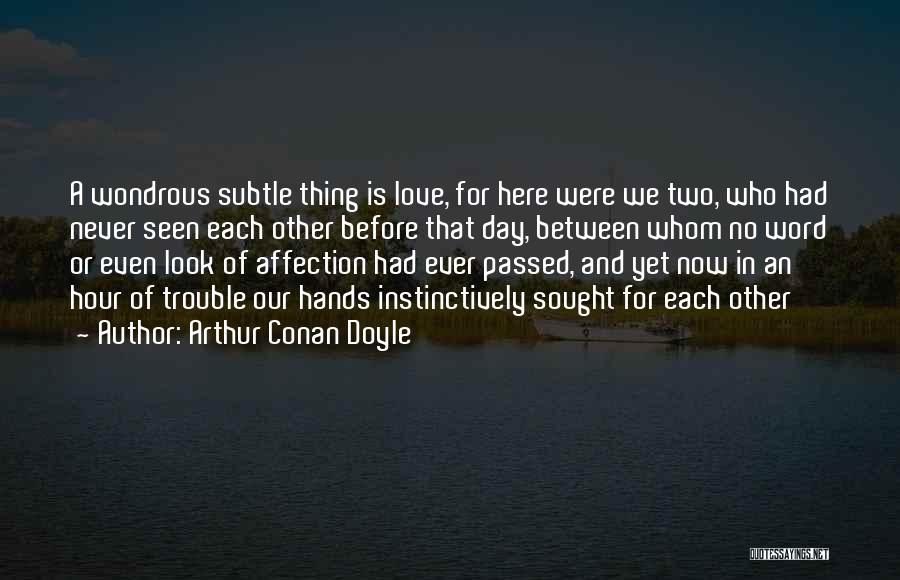 Two Word Love Quotes By Arthur Conan Doyle