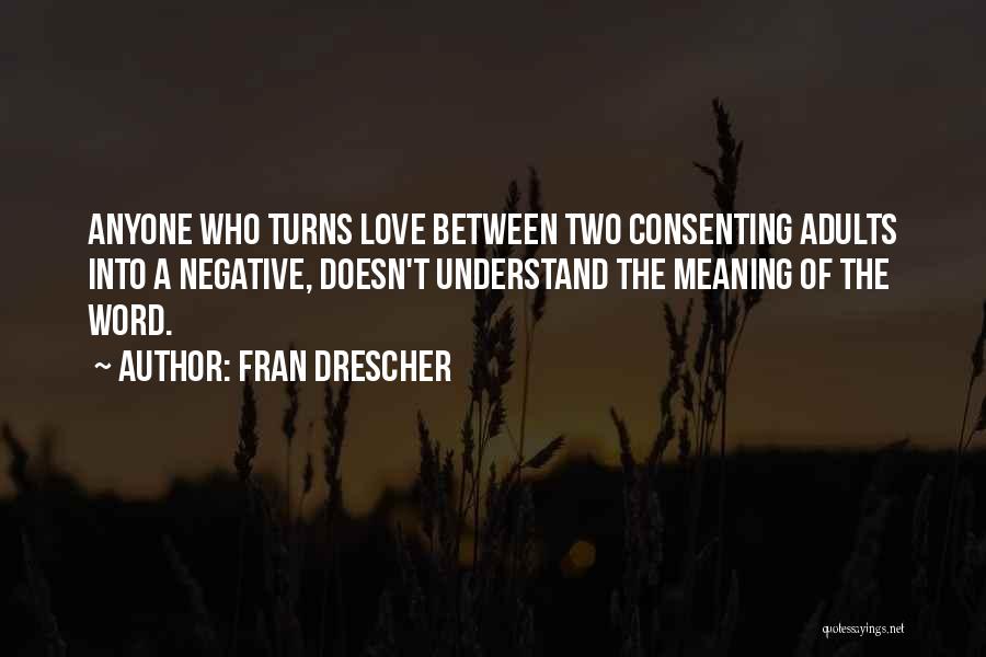 Two Word Love Quotes By Fran Drescher