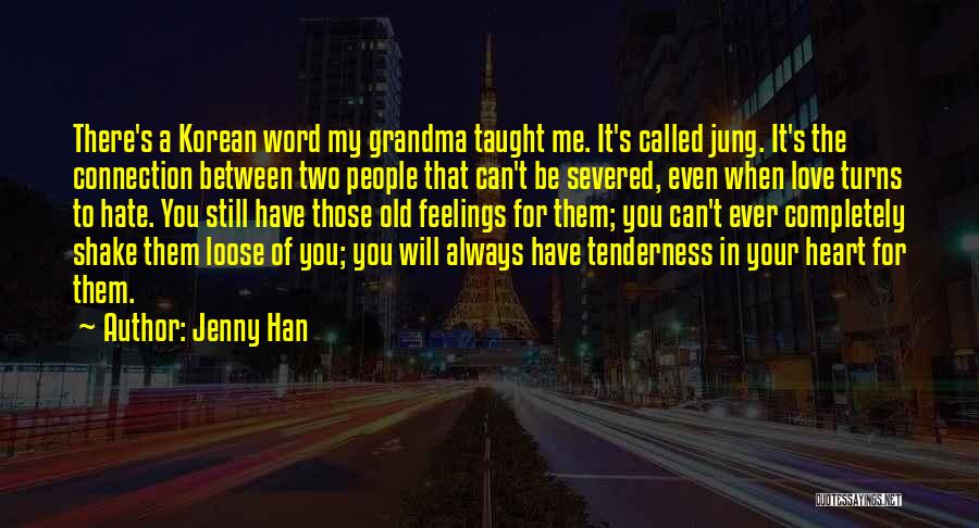 Two Word Love Quotes By Jenny Han
